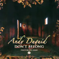 Don't Belong (feat. Leah) - EP by Andy Duguid album reviews, ratings, credits