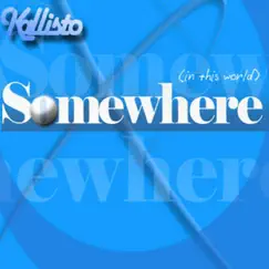 Somewhere (In This World) [Original Club Mix] Song Lyrics