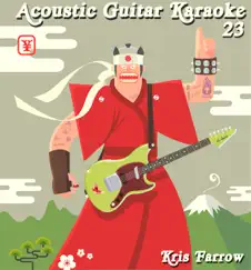 Acoustic Guitar Karaoke, Vol. 23 by Kris Farrow album reviews, ratings, credits