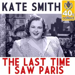 The last time I saw Paris - Single by Kate Smith album reviews, ratings, credits