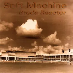 Breda Reactor by Soft Machine album reviews, ratings, credits