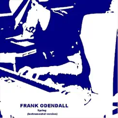 Spring (instrumental version) - Single by Frank Odendall album reviews, ratings, credits