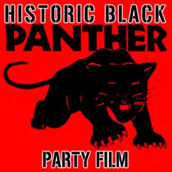 Historic Black Panther Party Film by The Black Panthers album reviews, ratings, credits