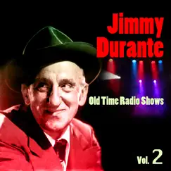 Old Time Radio Shows Vol. 2 by Jimmy Durante album reviews, ratings, credits