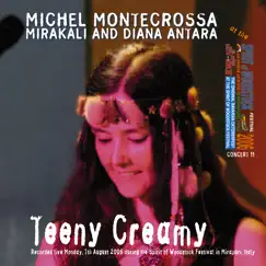 Teeny Creamy - The Spirit of Woodstock Festival 2006 In Mirapuri, Italy by Michel Montecrossa, Mirakali & Diana Antara album reviews, ratings, credits