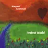 Perfect World album lyrics, reviews, download