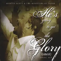 He's Going to Get the Glory by Marcus Scott & The Ministers of Judah album reviews, ratings, credits