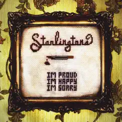 I'm Proud, I'm Happy, I'm Sorry by The Starlingtons album reviews, ratings, credits