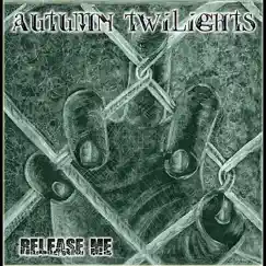 Release Me - EP by Autumn Twilights album reviews, ratings, credits