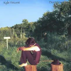 Don't You Know by Kyle Vincent album reviews, ratings, credits