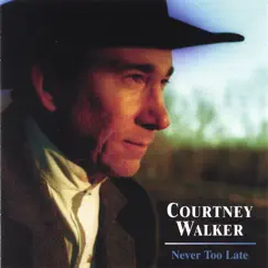 Never Too Late by Courtney Walker album reviews, ratings, credits