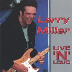 Live 'n ' Loud by Larry Miller album reviews, ratings, credits