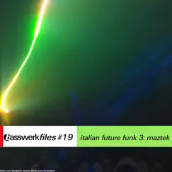 Basswerk Files #019 Italian Future Funk 3: Maztek by Maztek album reviews, ratings, credits