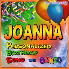 Personalized Birthday Song With Bonzo: Joanna - Single by Personalisongs album reviews, ratings, credits