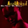 Mozambique album lyrics, reviews, download