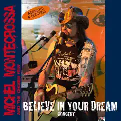 Believe In Your Dream Concert by Michel Montecrossa album reviews, ratings, credits