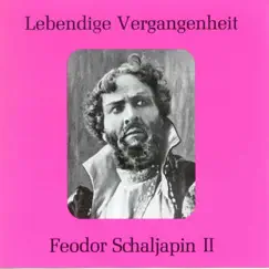 Lebendige Vergangenheit - Feodor Chaliapin (Vol. 2) by Feodor Chaliapin album reviews, ratings, credits