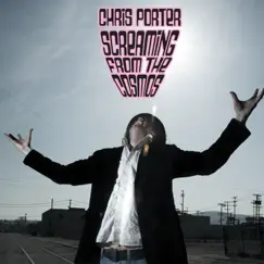 Screaming from the Cosmos by Chris Porter album reviews, ratings, credits