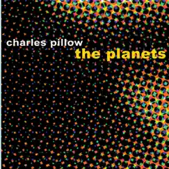 The Planets by Charles Pillow album reviews, ratings, credits