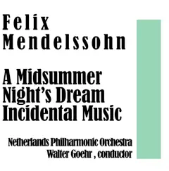 A Midsummer Night’s Dream Incidental Music by Netherlands Philharmonic Orchestra & Walter Goehr album reviews, ratings, credits