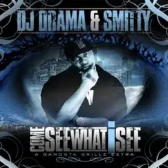 Come See What I See by Smitty & DJ Drama album reviews, ratings, credits