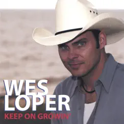 Keep On Growin' by Wes Loper album reviews, ratings, credits