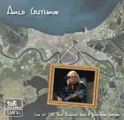 Live At 2011 New Orleans Jazz & Heritage Festival by Arlo Guthrie album reviews, ratings, credits