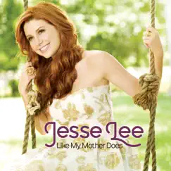 Like My Mother Does - Single by Jesse Lee album reviews, ratings, credits