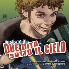 Due dita sotto il cielo - Single by Lucio Dalla album reviews, ratings, credits
