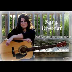 Just Another Yesterday (Live) [feat. Daniel Wayne] - Single by Sara Epstein album reviews, ratings, credits