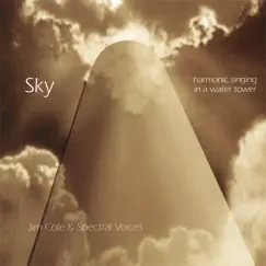 Sky - Overtone Singing In a Water Tower by Jim Cole & Spectral Voices album reviews, ratings, credits