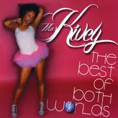 The Best of Both Worlds by Ms.Kivey album reviews, ratings, credits