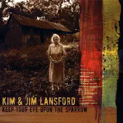Keep Your Eye Upon the Sparrow by Kim and Jim Lansford album reviews, ratings, credits