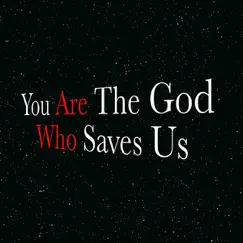 You Are the God Who Saves Us Song Lyrics