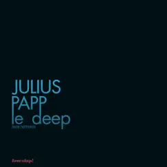 Le Deep (Papp's 2008 Remix) Song Lyrics