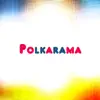 Polkarama album lyrics, reviews, download