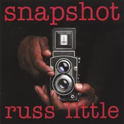 Snapshot by Russ Little album reviews, ratings, credits