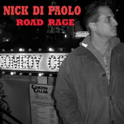 Road Rage by Nick DiPaolo album reviews, ratings, credits