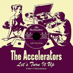 Let's Turn It Up by The Accelerators album reviews, ratings, credits
