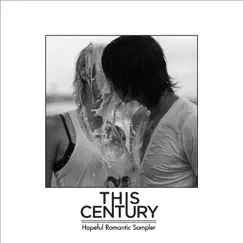 Hopeful Romantic Sampler - EP by This Century album reviews, ratings, credits