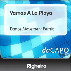 Vamos a la Playa (Dance Movement Remix) - Single by Righeira album reviews, ratings, credits
