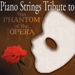 Piano Strings Tribute to Phantom of the Opera by The Piano Strings Ensemble album reviews, ratings, credits