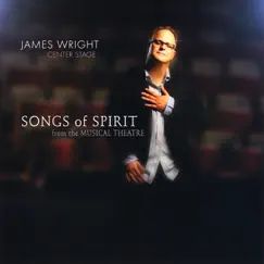 Center Stage: Songs of Spirit from the Musical Theatre by James Wright album reviews, ratings, credits