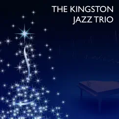 The Kingston Jazz Trio At Christmas - Single by The Kingston Jazz Trio album reviews, ratings, credits