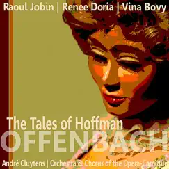 Offenbach: The Tales of Hoffman by Raoul Jobin, Renee Doria, Vina Bovy, Orchestra of Opéra-Comique, Chorus of Opéra-Comique & André Cluytens album reviews, ratings, credits