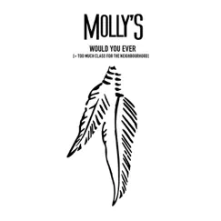 Would You Ever - Single by Molly's album reviews, ratings, credits