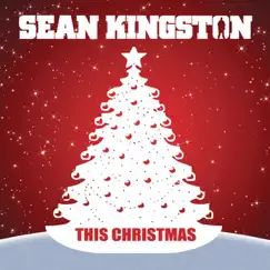 This Christmas - Single by Sean Kingston album reviews, ratings, credits