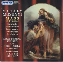 Mass No 3 in F major by Liszt Ferenc Chorus and Orchestra, Amsterda & Péter SCHOLZ album reviews, ratings, credits
