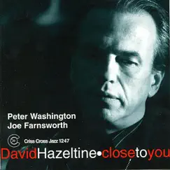 Close to You by David Hazeltine, Peter Washington & Joe Farnsworth album reviews, ratings, credits