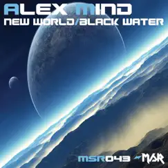 New World / Black Water - Single by Alex Mind album reviews, ratings, credits